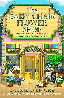the daisy chain flower shop a brand new dream harbor romance from the #1 new york times bestselling author