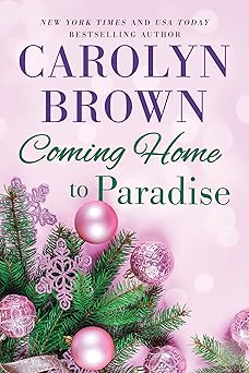 coming home to paradise 1st edition carolyn brown 1728275032, 978-1728275031