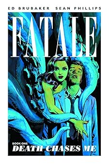 fatale book 1 death chases me 1st edition ed brubaker ,sean phillips ,dave stewart 1607065630, 978-1607065630