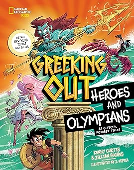 greeking out heroes and olympians 1st edition kenny curtis ,jillian hughes 1426376278, 978-1426376276