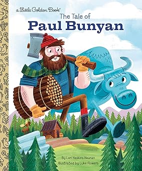 the tale of paul bunyan 1st edition lori haskins houran ,luke flowers 1984851799, 978-1984851796