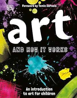 art and how it works an introduction to art for children 1st edition ann kay ,tomie depaola 1465468021,