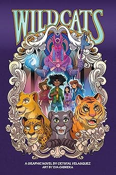wildcats a graphic novel 1st edition crystal velasquez ,eva cabrera 1524879673, 978-1524879679