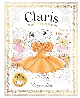 claris pasta disaster claris 7 1st edition megan hess ,unknown author 1761213628, 978-1761213625