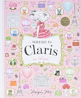 where is claris in paris claris a look and find story 1st edition megan hess 1760504947, 978-1760504946