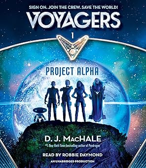 voyagers project alpha 1st edition d j machale ,robbie daymond 1101916745, 978-1101916742