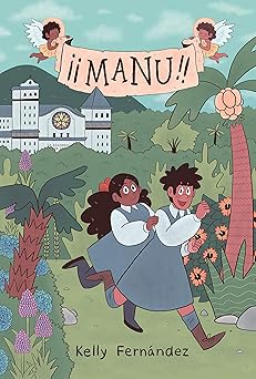 manu a graphic novel 1st edition kelly ferna ndez 1338264192, 978-1338264197
