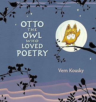 otto the owl who loved poetry 1st edition vern kousky 0399164405, 978-0399164408