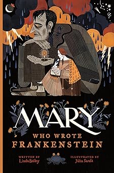 mary who wrote frankenstein 1st edition linda bailey ,ja lia sarda 1770495592, 978-1770495593