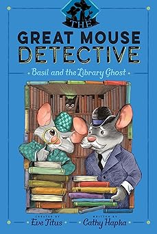 basil and the library ghost 1st edition cathy hapka ,eve titus ,david mottram 1534418660, 978-1534418660