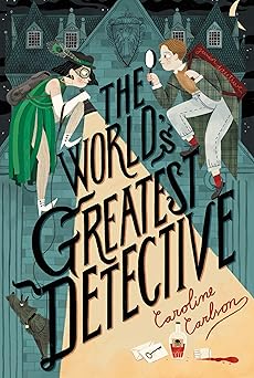the worlds greatest detective 1st edition caroline carlson 0062368281, 978-0062368287