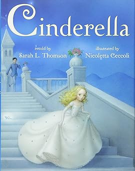 cinderella 1st edition sarah l thomson ,nicoletta ceccoli 0761461701, 978-0761461708