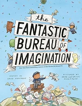 the fantastic bureau of imagination 1st edition brad montague ,kristi montague 0593323475, 978-0593323472
