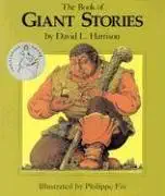 the book of giant stories 1st edition david l harrison ,philippe fix 1563977974, 978-1563977978