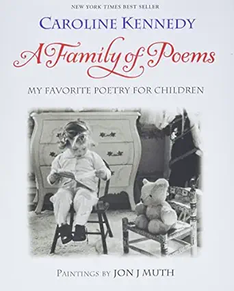 a family of poems my favorite poetry for children 1st edition caroline kennedy ,jon j muth 0786851112,