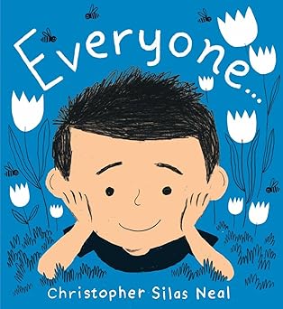 everyone 1st edition christopher silas neal 0763676837, 978-0763676834