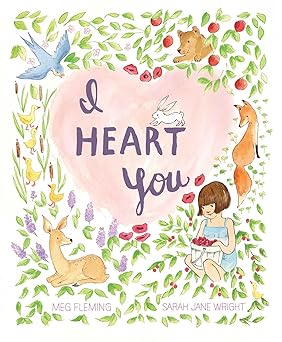 i heart you 1st edition meg fleming ,sarah jane wright 1442488956, 978-1442488953