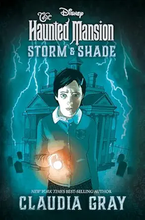 the haunted mansion storm and shade 1st edition claudia gray ,mark chiarello 1368076068, 978-1368076067