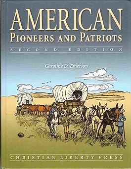 american pioneers and patriots 1st edition caroline d emerson 1932971513, 978-1932971514