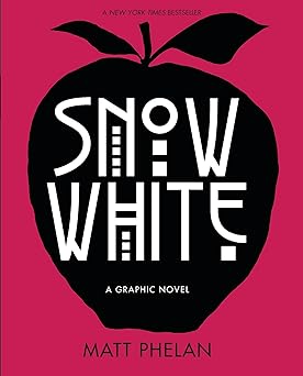 snow white a graphic novel 1st edition matt phelan 1536200557, 978-1536200553