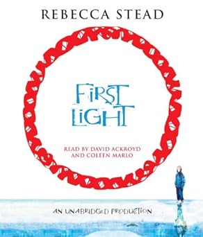 first light 1st edition rebecca stead ,david ackroyd ,coleen marlo 0307710653, 978-0307710659