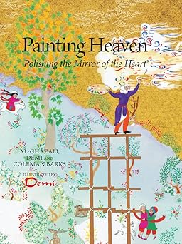 painting heaven polishing the mirror of the heart 1st edition demi hunt mfa ,coleman barks phd 1941610137,