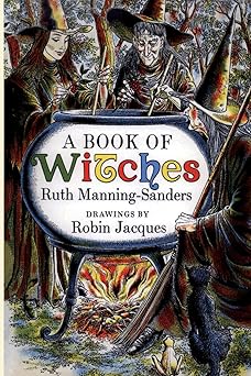 a book of witches 1st edition ruth manning sanders ,robin jacques 0997294744, 978-0997294743