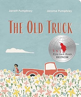 the old truck 1st edition jerome pumphrey ,jarrett pumphrey 1324053518, 978-1324053514