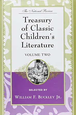 the national review treasury of classic childrens literature volume two 1st edition william f buckley jr
