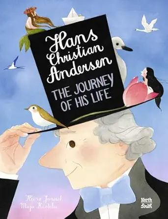 hans christian andersen the journey of his life 1st edition heinz janisch ,maja kastelic 0735843880,