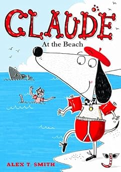 claude at the beach 1st edition alex t smith 1561457035, 978-1561457038