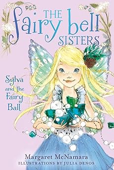 the fairy bell sisters #1 sylva and the fairy ball 1st edition margaret mcnamara ,julia denos 0062228013,