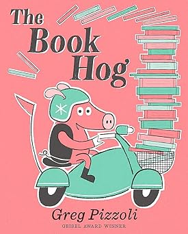 the book hog 1st edition greg pizzoli 1368036899, 978-1368036894