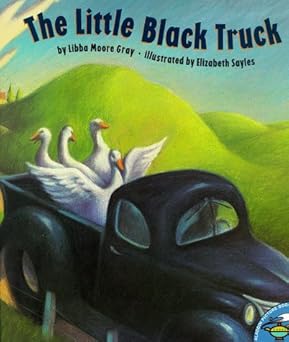 the little black truck 1st edition libba moore gray ,elizabeth sayles 0689821352, 978-0689821356