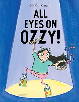 all eyes on ozzy 1st edition k fai steele 0062748580, 978-0062748584