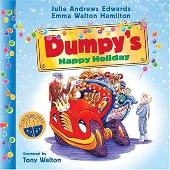 dumpys happy holiday 1st edition julie andrews edwards ,emma walton hamilton ,tony walton ,cassandra boyd