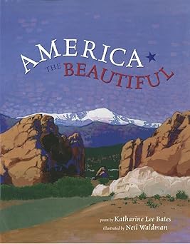 america the beautiful 1st edition katharine lee bates ,neil waldman 0689852452, 978-0689852459