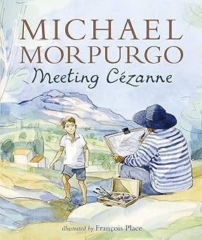 meeting cezanne 1st edition michael morpurgo 140635113x, 978-1406351132