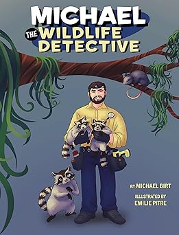 michael the wildlife detective 1st edition michael birt 1455626759, 978-1455626755