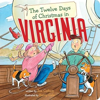 the twelve days of christmas in virginia 1st edition sue corbett ,henry cole 1454929294, 978-1454929291
