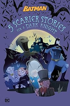 5 scarier stories for a dark knight 1st edition matthew cody ,jeannette arroyo 0593648102, 978-0593648100