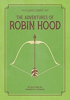 classic startsa the adventures of robin hood 1st edition john burrows ,howard pyle ,lucy corvino ,arthur