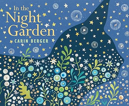in the night garden 1st edition carin berger 0823449866, 978-0823449866