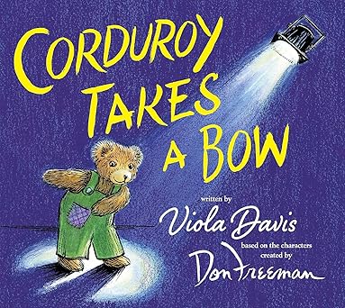 corduroy takes a bow 1st edition viola davis based on characters created by don freeman 0593203674,