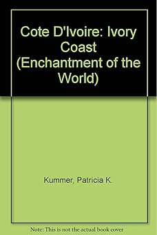 cote divoire 1st edition patricia k kummer 0516026410, 978-0516026411