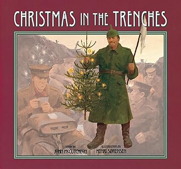 christmas in the trenches 1st edition john mccutcheon ,henri sorensen 1561453749, 978-1561453740