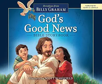 gods good news bible storybook devotions from billy graham 1st edition billy graham ,henry o arnold