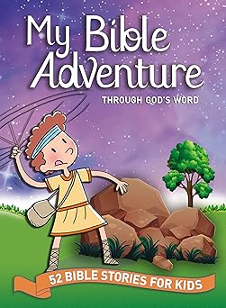 my bible adventure through gods word 52 bible stories for kids 1st edition johnny hunt 0718092155,