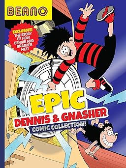 beano epic dennis and gnasher comic collection a fully illustrated official new comic collection featuring a