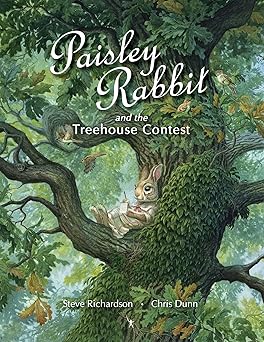 paisley rabbit and the treehouse contest 1st edition steve richardson ,chris dunn 1736456512, 978-1736456514